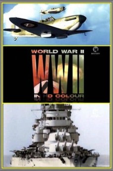 Сериал Вторая мировая война в цвете / World War II in Colour