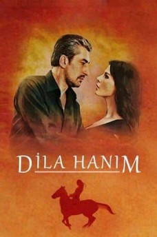 Сериал Госпожа Дила / Dila Hanim