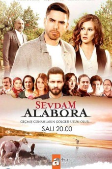 Сериал Любовь моя, Алабора / Sevdam Alabora