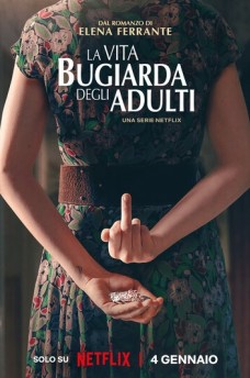 Сериал Лживая взрослая жизнь / La vita bugiarda degli adulti