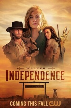 Сериал Уокер: Независимость / Walker: Independence