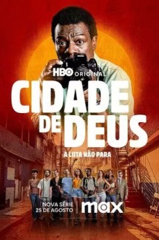 Сериал Город бога: Борьба продолжается / Cidade de Deus: A Luta Não Para