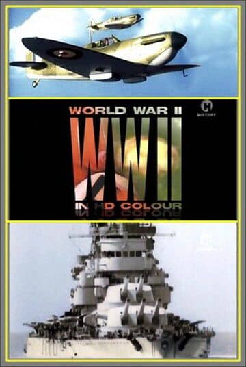 Сериал Вторая мировая война в цвете / World War II in Colour