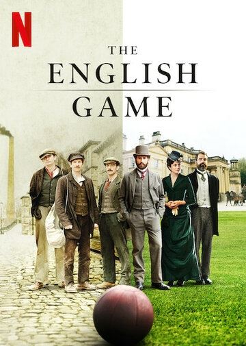 Сериал Игра родом из Англии / The English Game